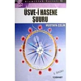 ÜSVE-I HASENE ŞUURU - MUSTAFA ÇELIK
