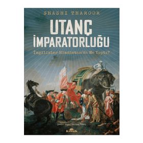 Utanç İmparatorluğu - İngilizler Hindistan’da Ne Yaptı?
