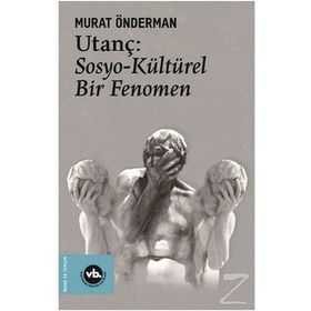 Utanç: Sosyo Kültürel Bir Fenomen - Vakıfbank Kültür