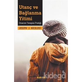 Utanç ve Bağlanma Yitimi - Joseph J. Nicolosi