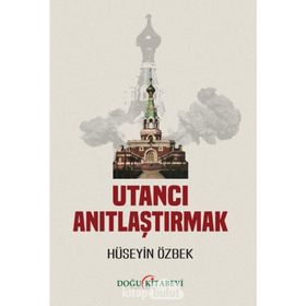 Utancı Anıtlaştırmak - Hüseyin Özbek