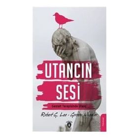 Utancın Sesi: Gestalt Terapisinde Utanç
