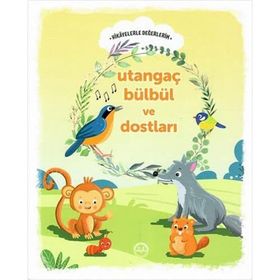 Utangaç Bülbül ve Dostları - Engin Nigar