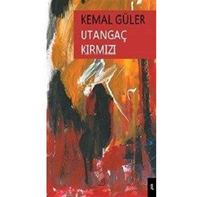 Utangaç Kırmızı - Kemal Güler