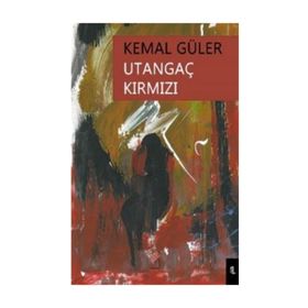 Utangaç Kırmızı - Kemal Güler