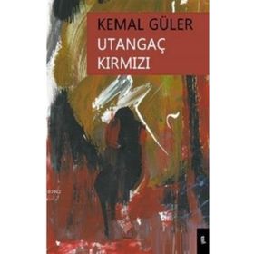 Utangaç Kırmızı - Kemal Güler