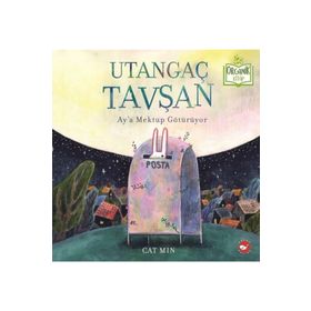Utangaç Tavşan Ay'a Mektup Götürüyor - Beyaz Balina Yayınları