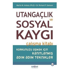 Utangaçlık ve Sosyal Kaygı Çalışma Kitabı - Martin M. Antony Richard P. Swinson