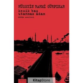 UTANMAZ ADAM - HÜSEYİN RAHMI GÜRPINAR