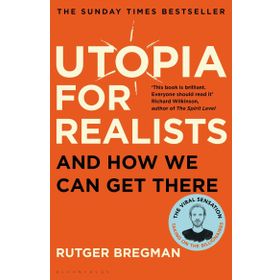 Utopia for Realists: And How We Can Get There