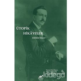 Ütopik Hikayeler - Edhem Nejad