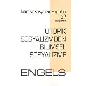 ÜTOPİK SOSYALIZMDEN BILIMSEL SOSYALIZME - FRIEDRICH ENGELS