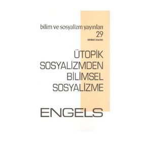 ÜTOPİK SOSYALIZMDEN BILIMSEL SOSYALIZME - FRIEDRICH ENGELS