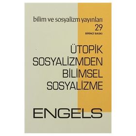 ÜTOPİK SOSYALIZMDEN BILIMSEL SOSYALIZME - FRIEDRICH ENGELS