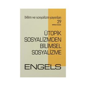 ÜTOPİK SOSYALIZMDEN BILIMSEL SOSYALIZME - FRIEDRICH ENGELS