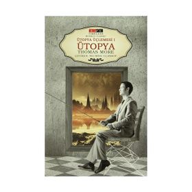 Ütopya Üçlemesi 1 Ütopya Timeless - Thomas More