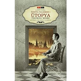 Ütopya Üçlemesi 1 Ütopya Timeless - Thomas More