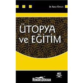 ÜTOPYA VE EĞİTİM - FARUK ÖZTÜRK