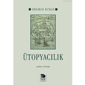 ÜTOPYACILIK - KRISHAN KUMAR
