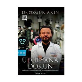 Ütopyana Dokun - Özgür Akın