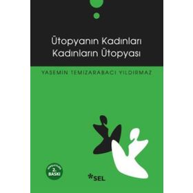 Ütopyanın Kadınları Kadınların Ütopyası - Yasemin Temizarabacı Yıldırmaz