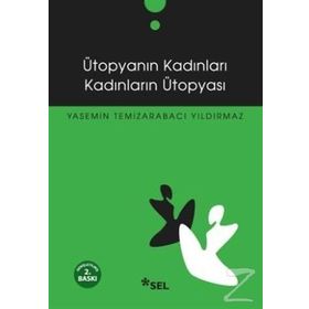 Ütopyanın Kadınları Kadınların Ütopyası - Yasemin Temizarabacı Yıldırmaz