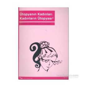 Ütopyanın Kadınları Kadınların Ütopyası - Yasemin Temizarabacı Yıldırmaz