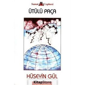 ÜTÜLÜ PAÇA - HÜSEYİN GÜL