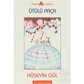 ÜTÜLÜ PAÇA - HÜSEYİN GÜL