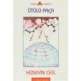 ÜTÜLÜ PAÇA - HÜSEYİN GÜL