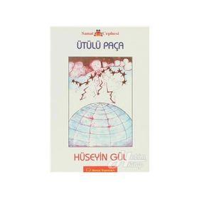 ÜTÜLÜ PAÇA - HÜSEYİN GÜL