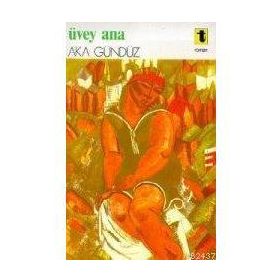 ÜVEY ANA - AKA GÜNDÜZ