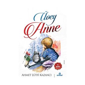 ÜVEY ANNE - AHMET LÜTFİ KAZANCI