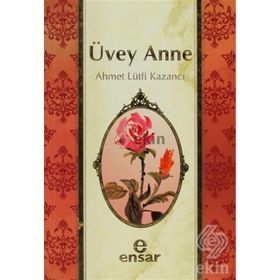 ÜVEY ANNE - AHMET LÜTFÜ KAZANCI