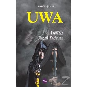 Uwa Hattinin Gizemli Kadınları - Erdal Şahin