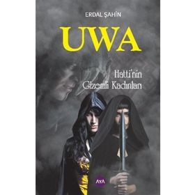 Uwa Hattinin Gizemli Kadınları - Erdal Şahin
