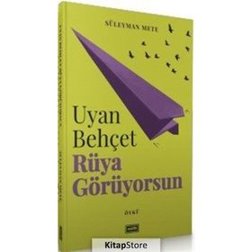 Uyan Behçet Rüya Görüyorsun - Süleyman Mete