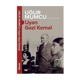 Uyan Gazi Kemal - Uğur Mumcu