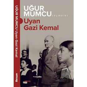 Uyan Gazi Kemal - Uğur Mumcu