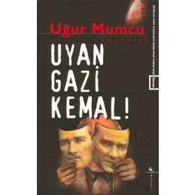 Uyan Gazi Kemal - Uğur Mumcu
