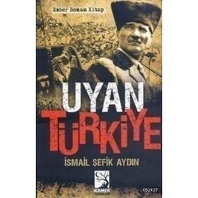 UYAN TÜRKIYE - İSMAIL ŞEFIK AYDIN
