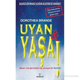UYAN VE YAŞA - DOROTHEA BRANDE