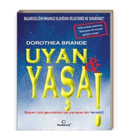 UYAN VE YAŞA - DOROTHEA BRANDE