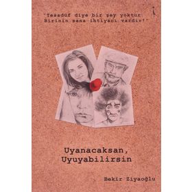 Uyanacaksan Uyuyabilirsin - Bekir Ziyaoğlu