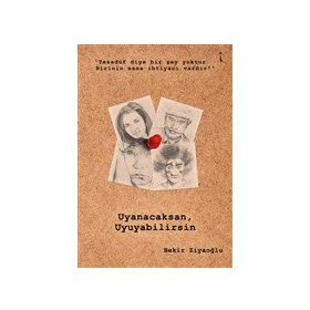 Uyanacaksan Uyuyabilirsin - Bekir Ziyaoğlu