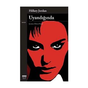 UYANDIĞINDA - HILLARY JORDAN