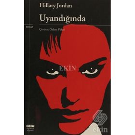 UYANDIĞINDA - HILLARY JORDAN