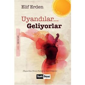 Uyandılar Geliyorlar - Elif Erden