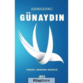 Uyandıysanız Günaydın - İsmail Dursun Kuzucu