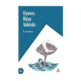 Uyanın Rüya Vaktidir - Mehmet Lütfi Arslan
